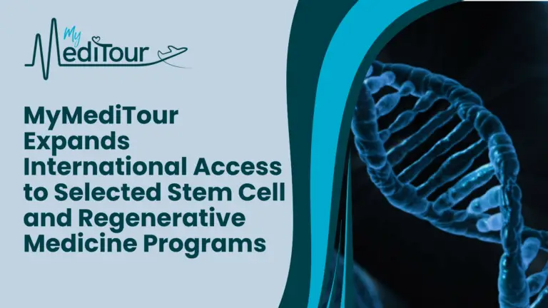 MyMediTour Expands International Access to Selected Stem Cell and Regenerative Medicine Programs — Stem Cell Treatment Medical Tourism Guide in China